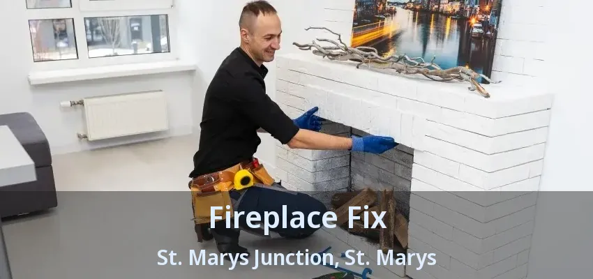 Fireplace Fix St. Marys Junction, St. Marys - ON