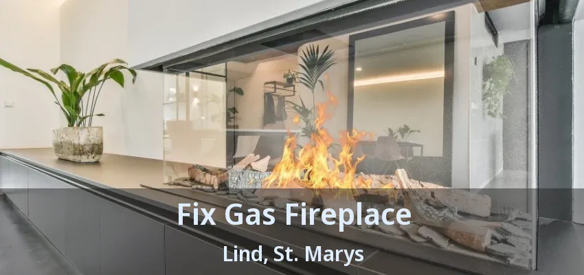 Fix Gas Fireplace Lind, St. Marys - ON Fix Gas Fireplace Lind, St. Marys - ON