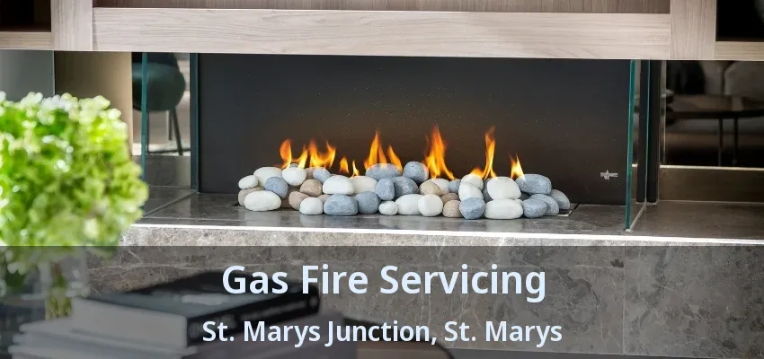 Gas Fire Servicing St. Marys Junction, St. Marys - ON Gas Fire Servicing St. Marys Junction, St. Marys - ON