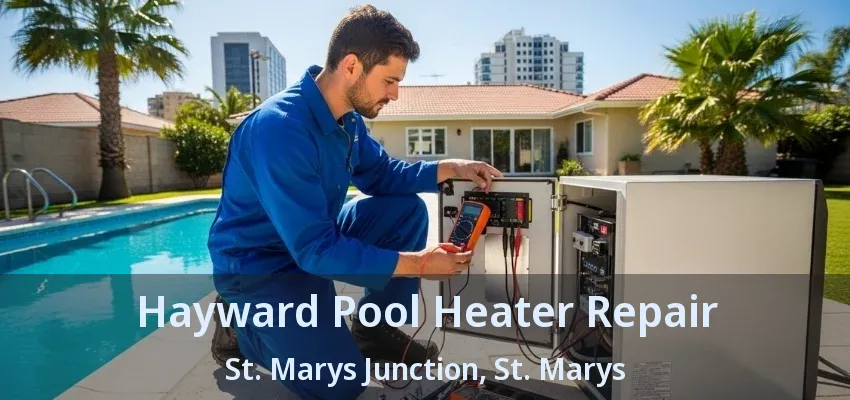 Hayward Pool Heater Repair St. Marys Junction, St. Marys - ON Hayward Pool Heater Repair St. Marys Junction, St. Marys - ON