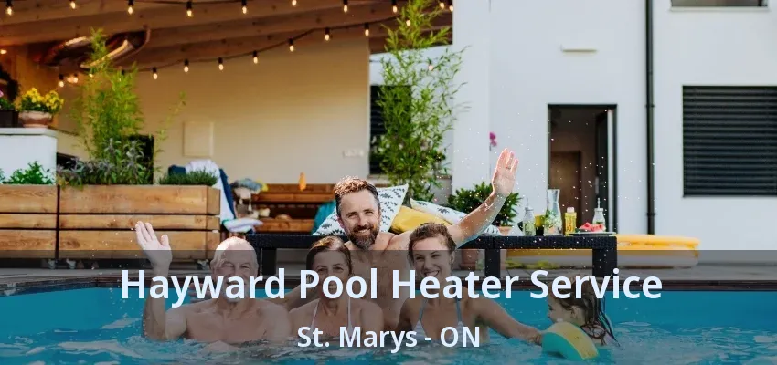 Hayward Pool Heater Service St. Marys - ON Hayward Pool Heater Service St. Marys - ON