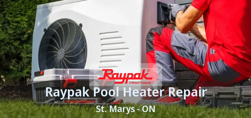 Raypak Pool Heater Repair St. Marys - ON Raypak Pool Heater Repair St. Marys - ON