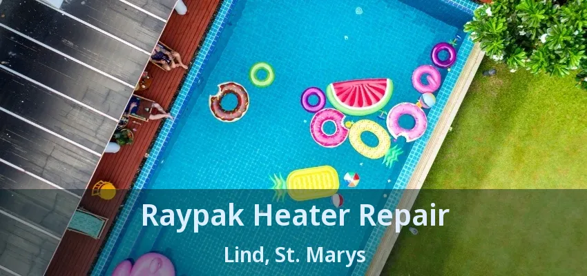 Raypak Heater Repair Lind, St. Marys - ON Raypak Heater Repair Lind, St. Marys - ON