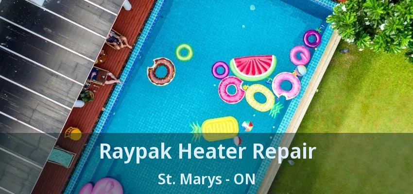 Raypak Heater Repair St. Marys - ON Raypak Heater Repair St. Marys - ON