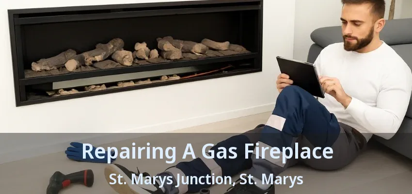 Repairing A Gas Fireplace St. Marys Junction, St. Marys - ON Repairing A Gas Fireplace St. Marys Junction, St. Marys - ON