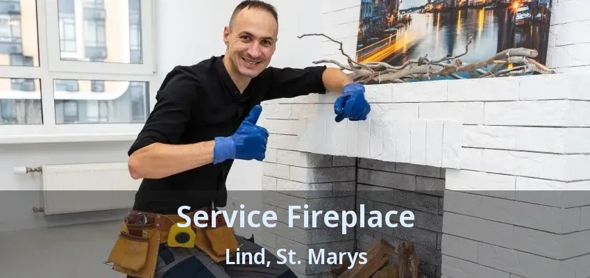 Service Fireplace Lind, St. Marys - ON Service Fireplace Lind, St. Marys - ON