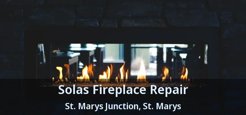 Solas Fireplace Repair St. Marys Junction, St. Marys - ON