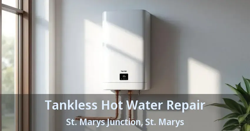Tankless Hot Water Repair St. Marys Junction, St. Marys - ON Tankless Hot Water Repair St. Marys Junction, St. Marys - ON