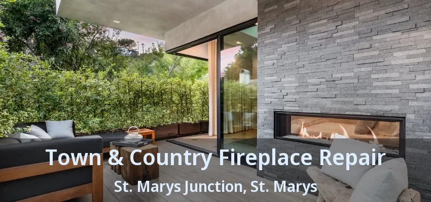 Town & Country Fireplace Repair St. Marys Junction, St. Marys - ON Town & Country Fireplace Repair St. Marys Junction, St. Marys - ON