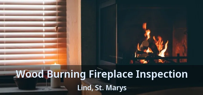 Wood Burning Fireplace Inspection Lind, St. Marys - ON